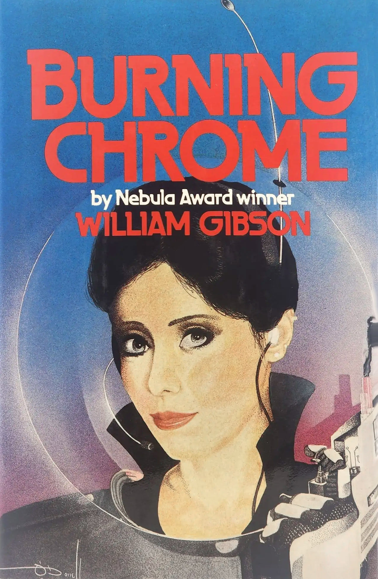 Burning Chrome by William Gibson